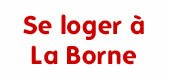Se loger à La Borne